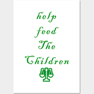 Help feed the children Posters and Art